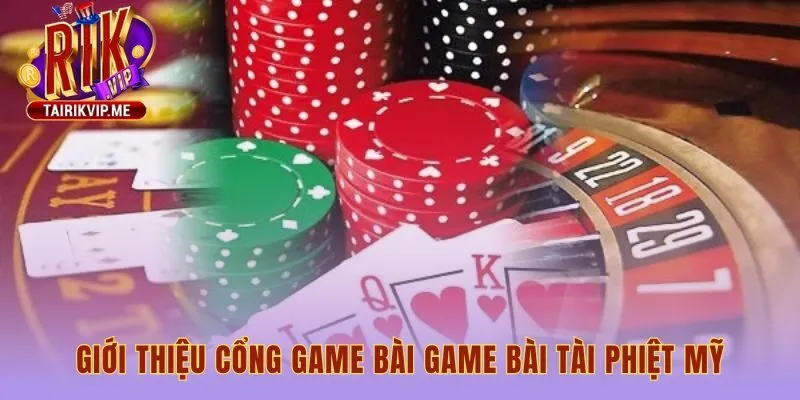 Rikvip là cổng game bài tài phiệt Mỹ trở lại đầy mạnh mẽ